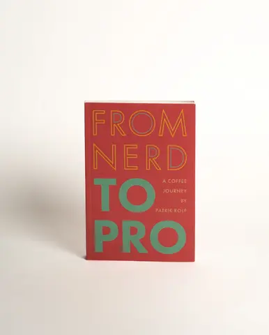 From Nerd To Pro - A Coffee Journey by Patrik Rolf